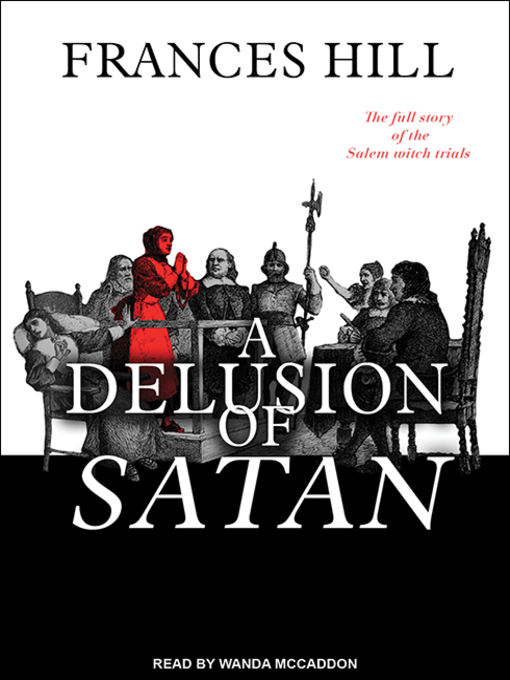 Title details for A Delusion of Satan by Frances Hill - Available